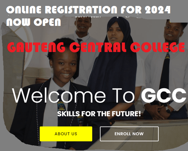 Gauteng Central College Application Online 2024/2025 Apply Online for