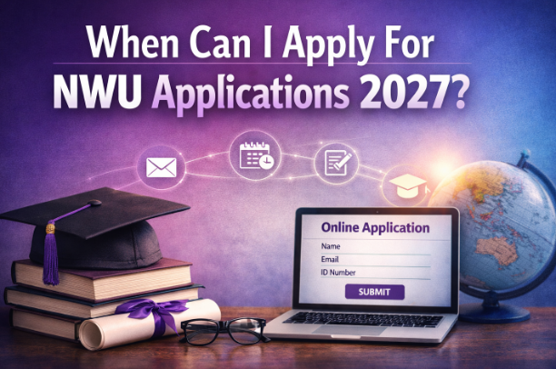 When Can I Apply For NWU Applications 2027