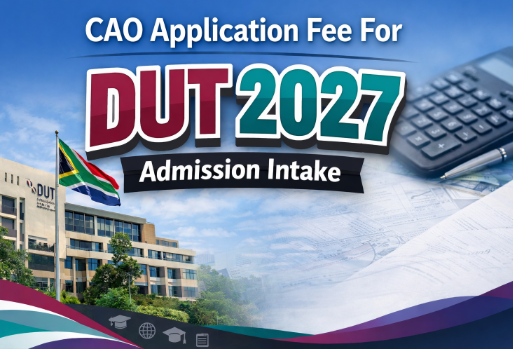CAO Application Fee For DUT 2027 Admission Intake