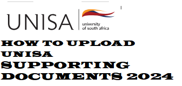 How to Upload Documents at Unisa for 2024-2025 - Apply Online for